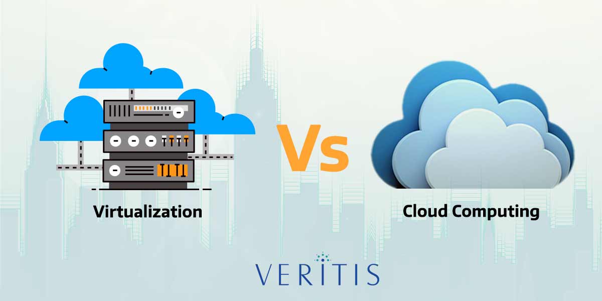 Virtualization Vs. Cloud Computing