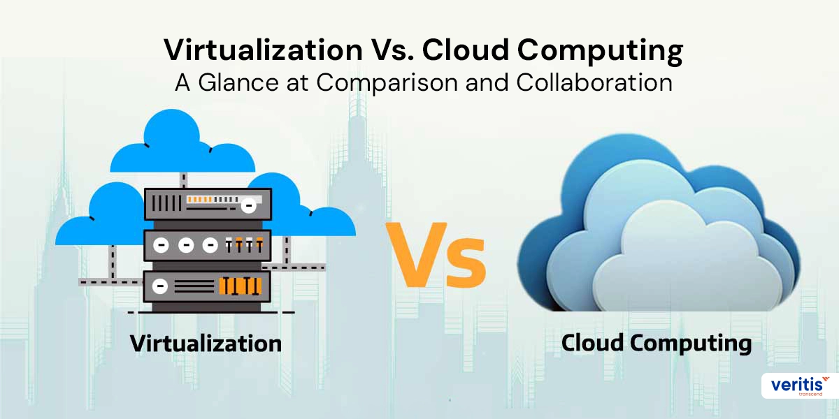 Virtualization Vs. Cloud Computing - A Glance at Comparison and Collaboration