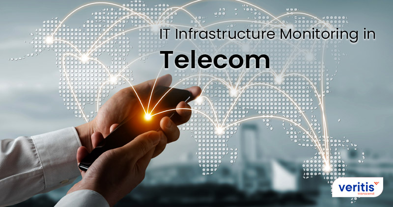 Overall IT Infrastructure Monitoring in Telecom