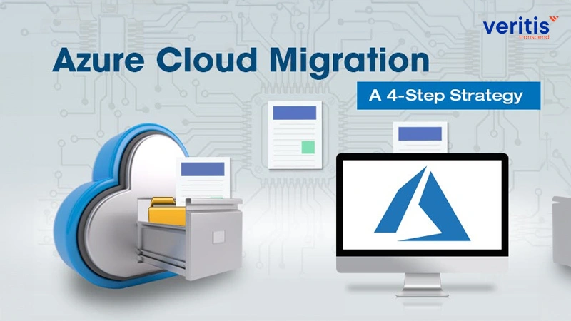 Azure Cloud Migration Services A 4 Step Strategy
