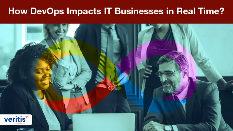 How DevOps Impacts IT Businesses in Real Time How DevOps Impacts IT Business in Real Time?