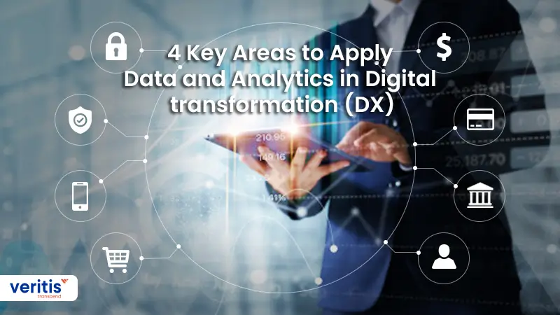 4 Key Areas to Apply Data and Analytics in Digital transformation (DX)