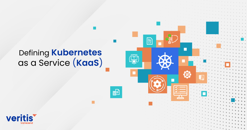 Defining Kubernetes as a Service (KaaS)