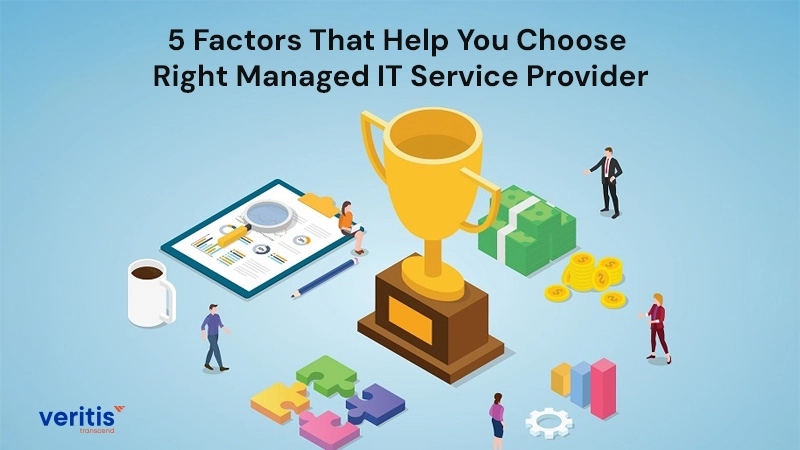 5 Factors That Help You Choose Right Managed IT Service Provider