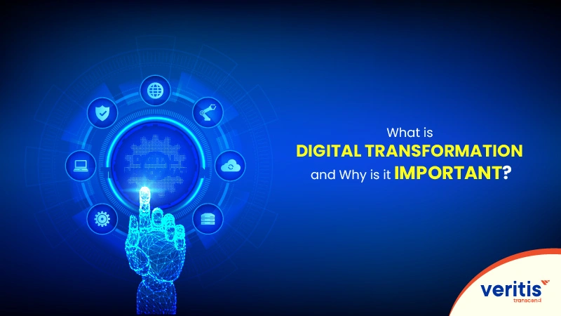 What is Digital Transformation, and Why is it Important?