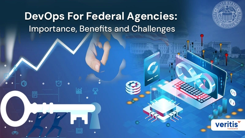 DevOps For Federal Agencies: Importance, Benefits and Challenges
