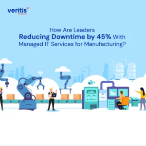 How Are Leaders Reducing Downtime by 45% With Managed IT Services for Manufacturing? - Thumbnail