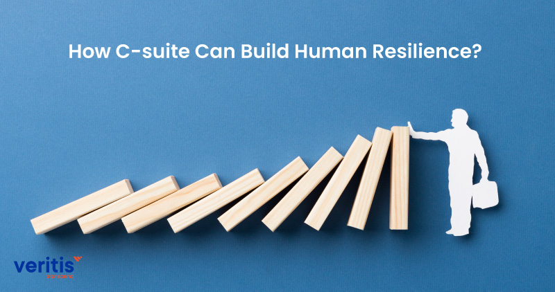 Business Continuity Planning: How C-suite Can Build Human Resilience?