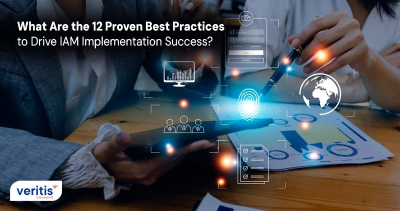 What Are the 12 Proven Best Practices to Drive IAM Implementation Success?