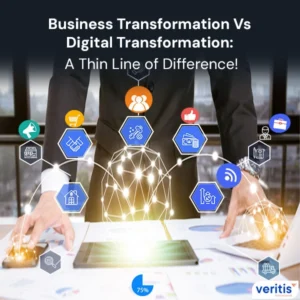 Business Transformation Vs Digital Transformation: A Thin Line of Difference! - Thumbnail