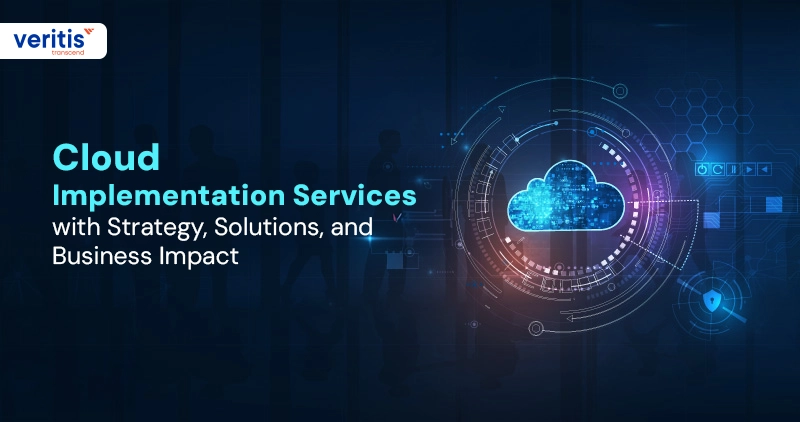 Cloud Implementation Services: Strategy, Solutions and Benefits Cloud Implementation Services: Strategy, Solutions and Benefits