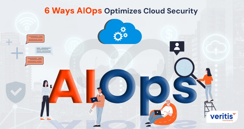 Six Ways AIOps Optimizes Cloud Security