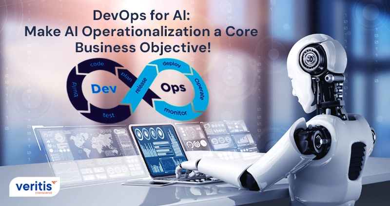 DevOps for AI: Make AI Operationalization a Core Business Objective DevOps for AI: Make AI Operationalization a Core Business Objective