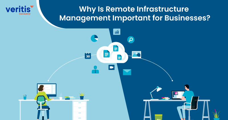 Why Is Remote Infrastructure Management Important for Businesses