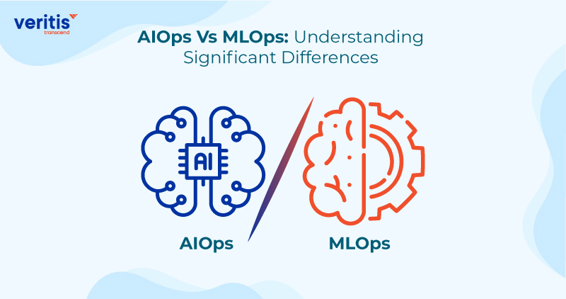AIOPS Vs MLOPS: Understanding Significant Differences