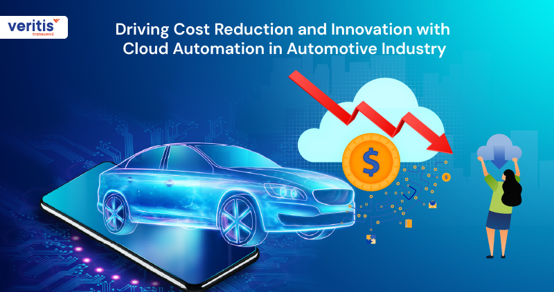 Driving Cost Reduction and Innovation with Cloud Automation in Automotive