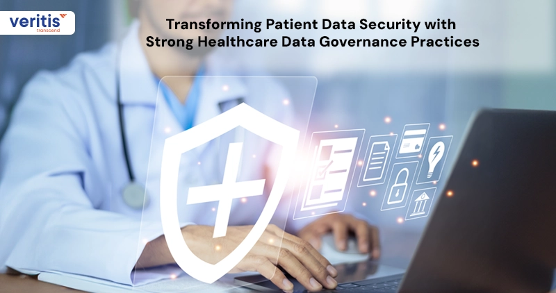 Transforming Patient Data Security with Strong Healthcare Data Governance Practices