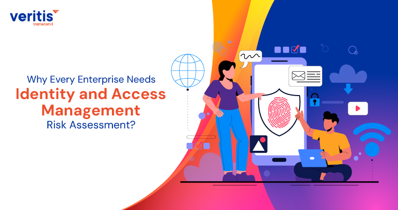 Why Every Enterprise Needs Identity and Access Management Risk Assessment