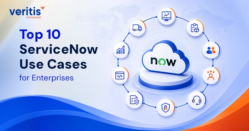 Top 10 ServiceNow Use Cases for Enterprises